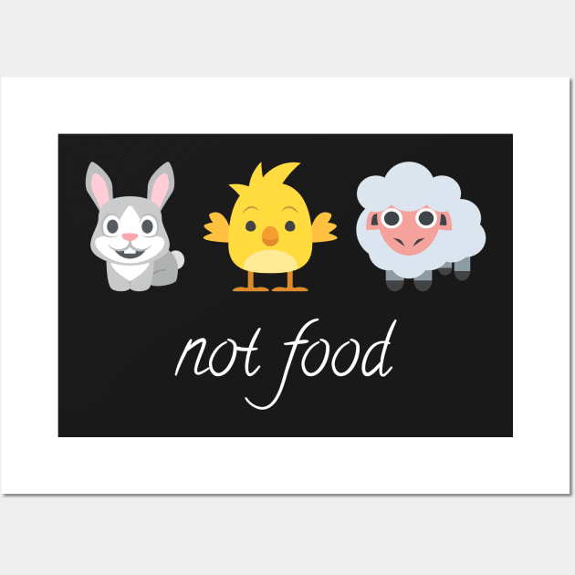 Not Food Cool Gift For Vegan And Animals Lovers Wall Art by MoreSmoothiesPlease